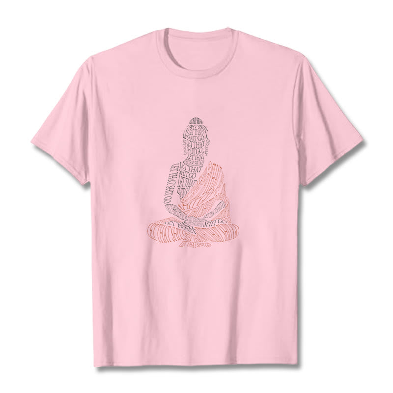 T-shirt à motif Buddha Stones Méditation Bouddha Let That Shit Go - Rose clair - 2XL - image 12