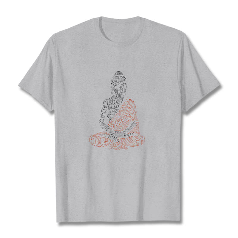 T-shirt à motif Buddha Stones Méditation Bouddha Let That Shit Go - Gris clair - 2XL - image 19
